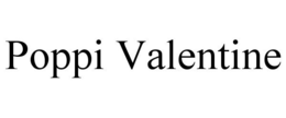 POPPI VALENTINE trademark
