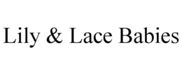 LILY & LACE BABIES trademark
