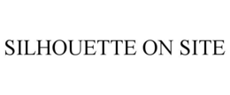SILHOUETTE ON SITE trademark