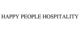 HAPPY PEOPLE HOSPITALITY trademark