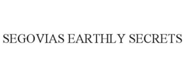SEGOVIAS EARTHLY SECRETS trademark