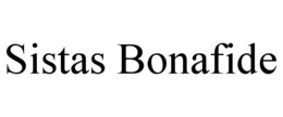 SISTAS BONAFIDE trademark