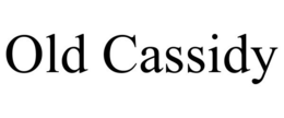 OLD CASSIDY trademark