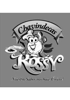 CHAVINDECAS ROSSY NUESTRO SABOR NOS HACE UNICOS! trademark