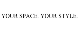 YOUR SPACE. YOUR STYLE. trademark