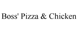 BOSS' PIZZA & CHICKEN trademark