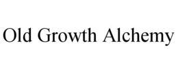 OLD GROWTH ALCHEMY trademark