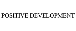 POSITIVE DEVELOPMENT trademark