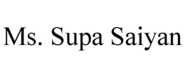 MS. SUPA SAIYAN trademark
