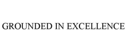 GROUNDED IN EXCELLENCE trademark