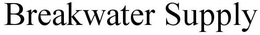 BREAKWATER SUPPLY trademark