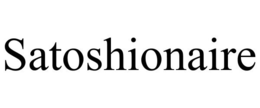 SATOSHIONAIRE trademark