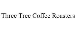 THREE TREE COFFEE ROASTERS trademark