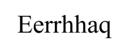 EERRHHAQ trademark
