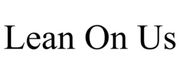 LEAN ON US trademark