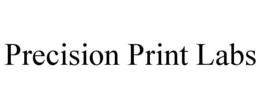 PRECISION PRINT LABS trademark