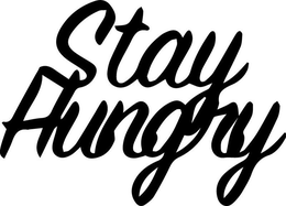 STAY HUNGRY trademark