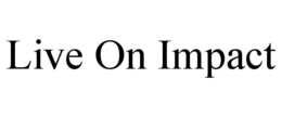 LIVE ON IMPACT trademark