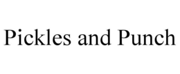 PICKLES AND PUNCH trademark