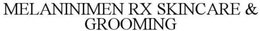 MELANINMEN RX SKINCARE AND GROOMING trademark