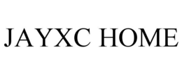 JAYXC HOME trademark