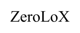 ZEROLOX trademark