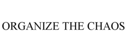 ORGANIZE THE CHAOS trademark
