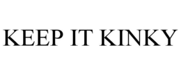 KEEP IT KINKY trademark