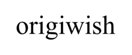 ORIGIWISH trademark