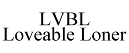 LVBL LOVEABLE LONER trademark