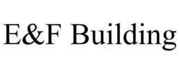 E&F BUILDING trademark