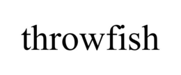 THROWFISH trademark