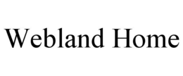 WEBLAND HOME trademark
