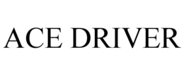 ACE DRIVER trademark