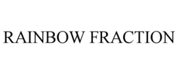 RAINBOW FRACTION trademark