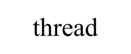 THREAD trademark