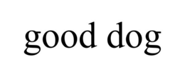 GOOD DOG trademark