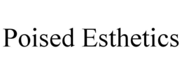 POISED ESTHETICS trademark