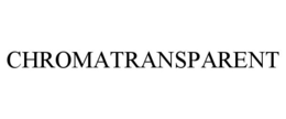 CHROMATRANSPARENT trademark