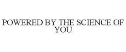 POWERED BY THE SCIENCE OF YOU trademark