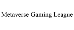 METAVERSE GAMING LEAGUE trademark