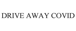 DRIVE AWAY COVID trademark