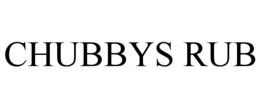 CHUBBYS RUB trademark