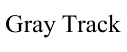 GRAY TRACK trademark