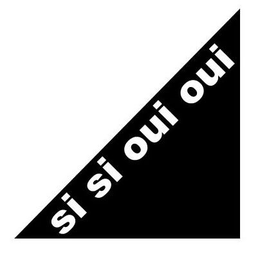 SI SI OUI OUI trademark