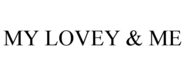 MY LOVEY & ME trademark