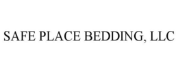 SAFE PLACE BEDDING, LLC trademark