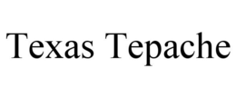 TEXAS TEPACHE trademark