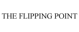 THE FLIPPING POINT trademark