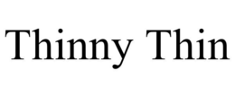 THINNY THIN trademark